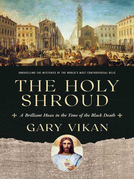 Title details for The Holy Shroud by Gary Vikan - Wait list